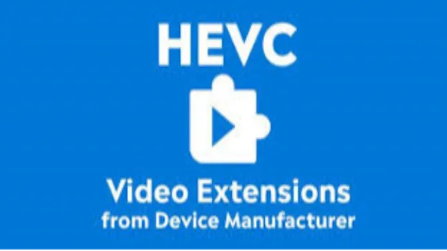 免费获取在Microsoft Store 中收费￥7.00 的HEVC 视频扩展
